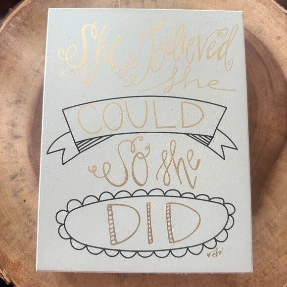 "She believed she could so she did" wood block sign - Picture 2 of 7